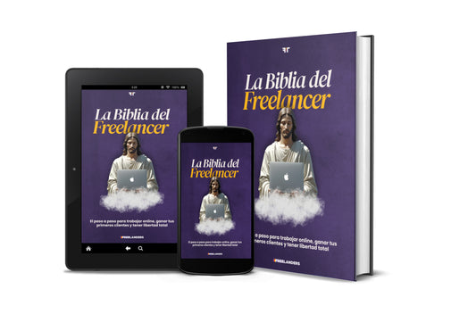 🚀 La Biblia del Freelancer: El paso a paso para conseguir tus primeros clientes freelance y construir ingresos reales.